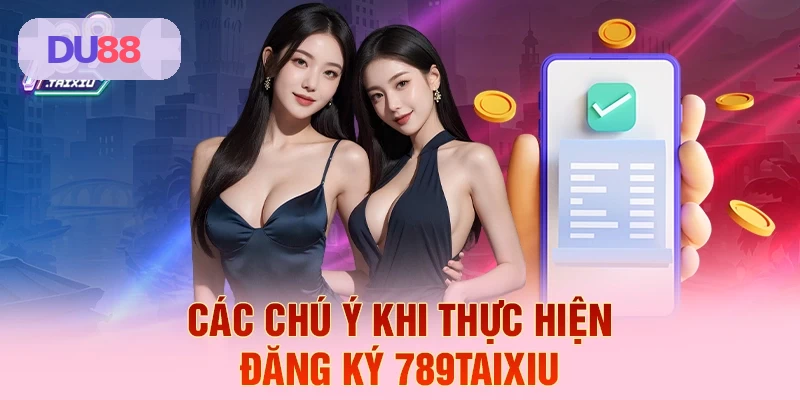 C&aacute;c ch&uacute; &yacute; khi thực hiện đăng k&yacute; DU88
