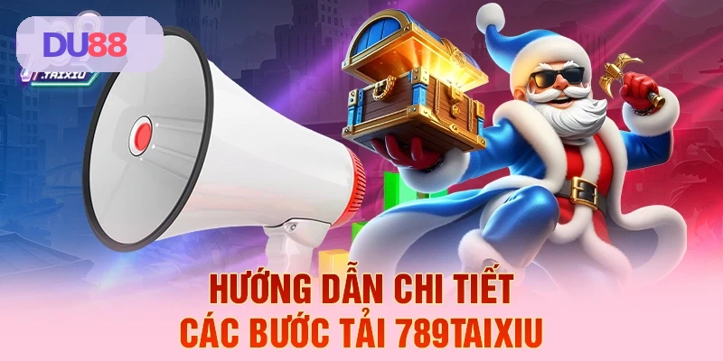 Hướng dẫn từng bước tải ứng dụng DU88