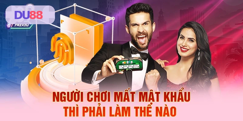 Hướng dẫn xử lý khi mất mật khẩu DU88